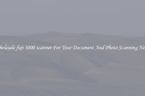 Wholesale fuji 3000 scanner For Your Document And Photo Scanning Needs