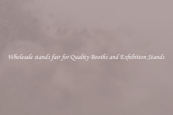 Wholesale stands fair for Quality Booths and Exhibition Stands 