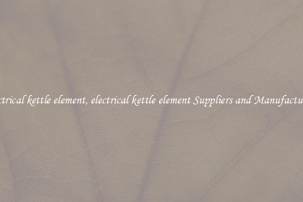electrical kettle element, electrical kettle element Suppliers and Manufacturers