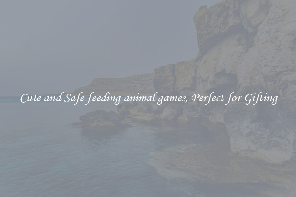 Cute and Safe feeding animal games, Perfect for Gifting