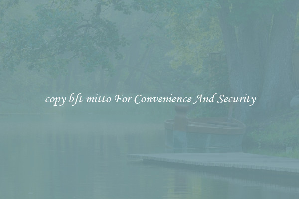 copy bft mitto For Convenience And Security