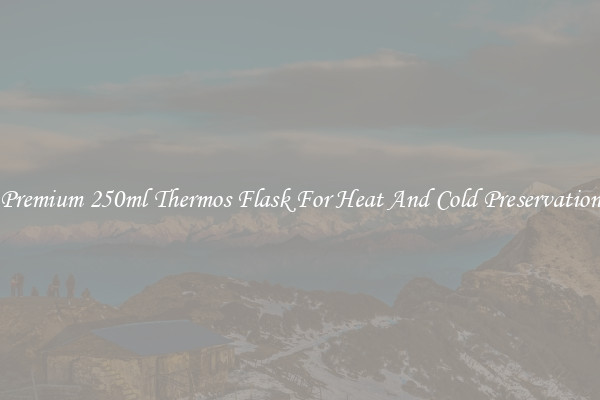 Premium 250ml Thermos Flask For Heat And Cold Preservation
