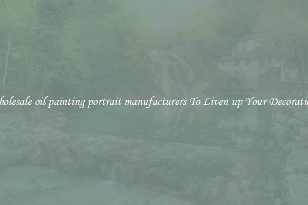 Wholesale oil painting portrait manufacturers To Liven up Your Decorations