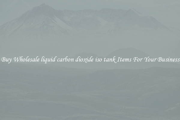 Buy Wholesale liquid carbon dioxide iso tank Items For Your Business