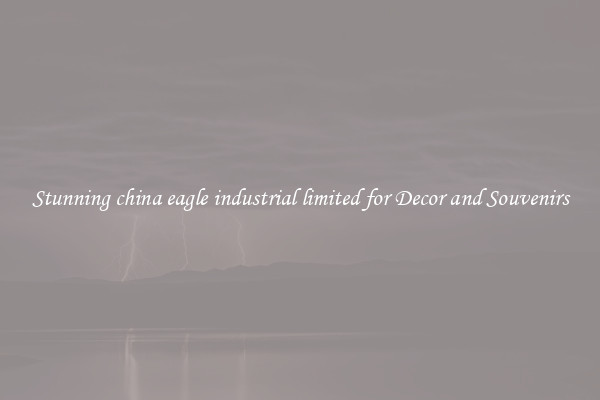 Stunning china eagle industrial limited for Decor and Souvenirs