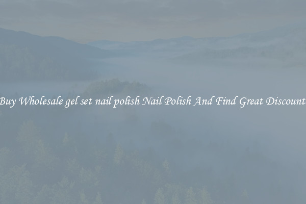 Buy Wholesale gel set nail polish Nail Polish And Find Great Discounts